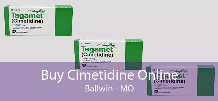 Buy Cimetidine Online Ballwin - MO